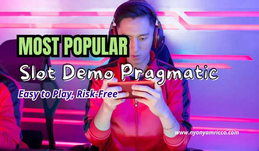 Most Popular Slot Demo Pragmatic Play